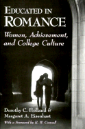 Educated in Romance: Women, Achievement, and College Culture