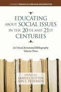 Educating about Social Issues in the 20th and 21st Centuries: A Critical Annotated Bibliography