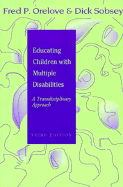 Educating Children with Multiple Disabilities, 2nd Ed: A Transdisc