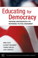 Educating for Democracy: Preparing Undergraduates for Responsible Political Engagement