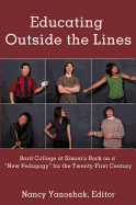 Educating Outside the Lines: Bard College at Simon's Rock on a new Pedagogy? for the Twenty-First Century