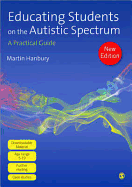 Educating Students on the Autistic Spectrum: A Practical Guide