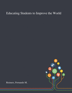 Educating Students to Improve the World