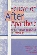 Education After Apartheid: South African Education in Transition