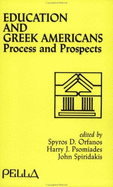 Education and Greek Americans: Process and Prospects