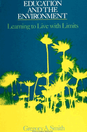 Education and the Environment: Learning to Live with Limits