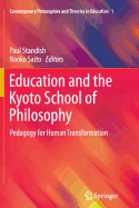 Education and the Kyoto School of Philosophy: Pedagogy for Human Transformation