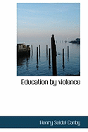 Education by Violence