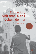 Education, Citizenship, and Cuban Identity