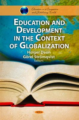 Education & Development in the Context of Globalization - Daun, Holger (Editor), and Strmqvist, Grel (Editor)