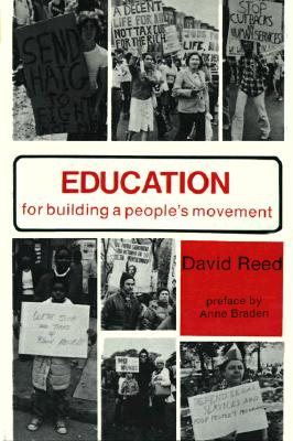 Education for Building a People's Movement - Reed, David, and Braden, Anne (Preface by)