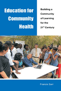 Education for Community Health: Building a Community of Learning for the 21st Century