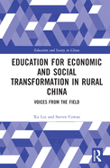 Education for Economic and Social Transformation in Rural China: Voices from the Field
