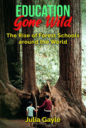 Education Gone Wild: The Rise of Forest Schools around the World