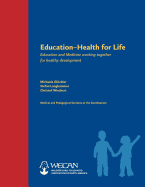 Education -- Health for Life: Education and Medicine Working Together for Healthy Development