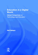 Education in a Digital World: Global Perspectives on Technology and Education
