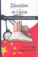Education in China: 21st Century Issues and Challenges