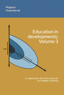 Education in developments: Volume 3