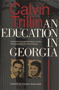 Education in Georgia: Charlayne Hunter, Hamilton Holmes, and the Integration of the University of Georgia