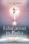 Education in India: Perspectives, Opportunities and Challenges