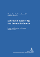 Education, Knowledge, and Economic Growth: France and Germany in the 19 Th and 20 Th Centuries