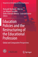 Education Policies and the Restructuring of the Educational Profession: Global and Comparative Perspectives