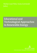 Educational and Technological Approaches to Renewable Energy - Leal Filho, Walter (Editor), and Gottwald, Julia (Editor)