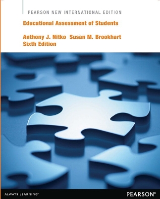 Educational Assessment of Students: Pearson New International Edition - Brookhart, Susan, and Nitko, Anthony