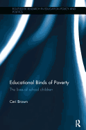 Educational Binds of Poverty: The lives of school children