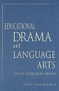 Educational Drama and Language Arts: What Research Shows