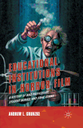 Educational Institutions in Horror Film: A History of Mad Professors, Student Bodies, and Final Exams