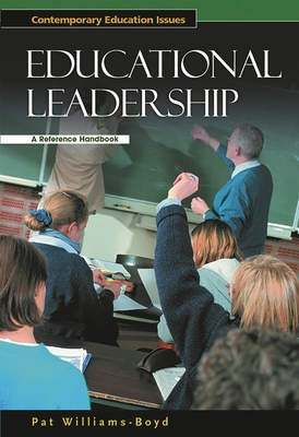 Educational Leadership: A Reference Handbook - Williams-Boyd, Pat