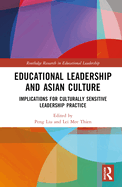 Educational Leadership and Asian Culture: Culturally Sensitive Leadership Practice