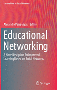 Educational Networking: A Novel Discipline for Improved Learning Based on Social Networks