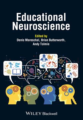 Educational Neuroscience - Mareschal, Denis (Editor), and Butterworth, Brian (Editor), and Tolmie, Andy (Editor)
