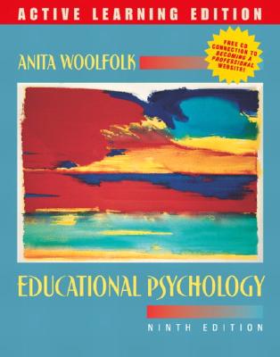 Educational Psychology, 9/E, Active Learning Edition - Woolfolk-Hoy, Anita E, and Hoy, Anita Woolfolk