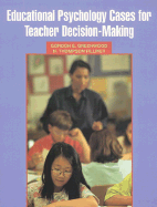 Educational Psychology Cases for Teacher Decision-Making
