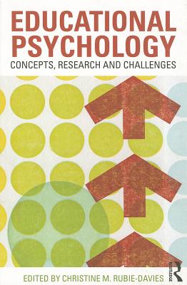 Educational Psychology: Concepts, Research and Challenges - Rubie-Davies, Christine M. (Editor)