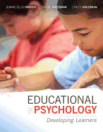 Educational Psychology: Developing Learners, Loose-Leaf Version
