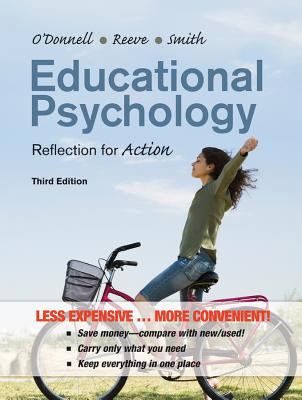 Educational Psychology: Reflection for Action - O'Donnell, Angela M, and Reeve, Johnmarshall, and Smith, Jeffrey K