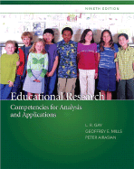 Educational Research: Competencies for Analysis and Applications - Gay, L R, and Mills, Geoffrey E, and Airasian, Peter