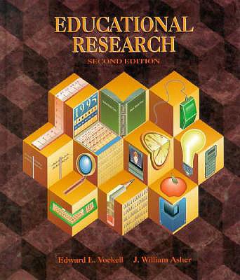 Educational Research - Asher, J William, and Vockell, Edward L