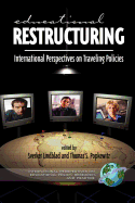 Educational Restructuring: International Perspectives on Traveling Policies (PB)