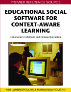 Educational Social Software for Context-Aware Learning: Collaborative Methods and Human Interaction