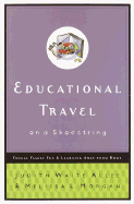 Educational Travel on a Shoestring: Frugal Family Fun and Learning Away from Home