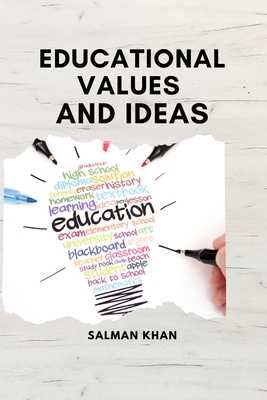 Educational Values and Ideas - Khan, Salman
