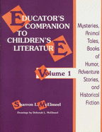 Educator's Companion to Children's Literature: Mysteries, Animal Tales, Books of Humor, Adventure Stories, and Historical Fiction