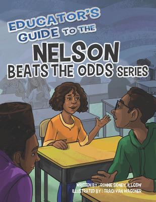 Educator's Guide to the Nelson Beats the Odds Series - George, Boyd (Editor)