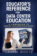 Educator's Reference for Data Center Education: A Companion to "Jumpstart Your Career in Data Centers"