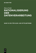 Edv F?r Klein- Und Mittelbetriebe: Einsatz Von Computern Der Mittleren Datentechnik
